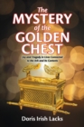 The Mystery of the Golden Chest : Joy and Tragedy in Lives Connected to the Ark and Its Contents - Book