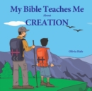 My Bible Teaches Me About Creation - Book