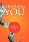 Changing You : Your Guide to a Slimmer, Stronger Body - Book