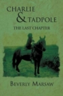 Charlie and Tadpole : The Last Chapter - Book