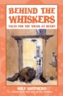 Behind the Whiskers : Tales for the Young at Heart - eBook
