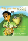 Make Your Own Magic Soil : Life'S Lessons on Sustainable Living - eBook
