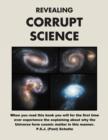 Revealing Corrupt Science : A Science Conspiracy - Book
