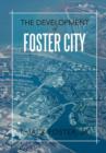 The Development of Foster City - Book