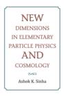 New Dimensions in Elementary Particle Physics and Cosmology - Book
