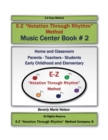 E-Z ''Notation Through Rhythm'' Method : Music Center Book #2 - Book