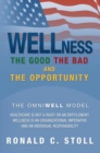 Wellness the Good the Bad and the Opportunity : The Good the Bad and the Opportunity - eBook