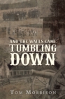 And the Walls Came Tumbling Down - eBook