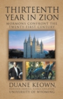 Thirteenth Year in Zion : Mormons Confront the Twenty-First Century - eBook