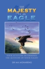 The Majesty of an Eagle : Your Attitude Determines the Altitude of Your Flight - eBook