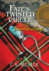Fate's Twisted Circle Vol. 1 : The Unraveling - Book