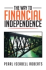 The Way to Financial Independence - eBook