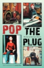Pop the Plug : The Sort of American Returns - Book