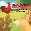 The Ol Rancher's Roger the Big Red Rooster : Critter Tale(R) - eBook