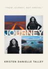 Journey : From Journey, Not Arrival - Book