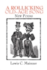 A Rollicking Old-Age Song : New Poems - eBook