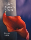 Where Flowers Bloom - Book