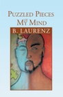 Puzzled Pieces of My Mind - eBook