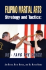 Filipino Martial Arts Strategy and Tactics : de-Fang the Snake - Book