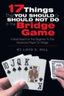 17 Things That You Should or Should Not Do in the Bridge Game - eBook
