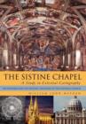 The Sistine Chapel : A Study in Celestial Cartography: The Mysteries and the Esoteric Teachings of the Catholic Church - Book