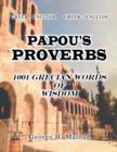 Papou's Proverbs : 1001 Grecian Words of Wisdom - Book