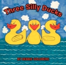 Three Silly Ducks - Book