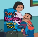 Toddy's Mommy Comes To Town - Book