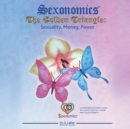 Sexonomics : The Golden Triangle - Book