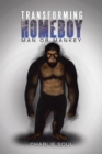 Transforming Homeboy : Man or Mankey - eBook
