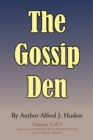 The Gossip Den : Volume 3 of 3 "Memoirs of a Magman, Pi & Crooked Cops" and "Coming  Home". - eBook
