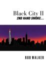 Black City II : Second Hand Smoke - Book