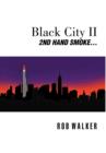 Black City II : Second Hand Smoke - Book