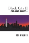Black City Ii : Second Hand Smoke - eBook