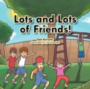 Lots and Lots of Friends! - Book