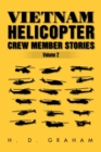 Vietnam Helicopter Crew Member Stories Volume II : Volume II - Book