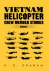 Vietnam Helicopter Crew Member Stories Volume II : Volume II - Book
