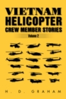 Vietnam Helicopter Crew Member Stories Volume Ii : Volume Ii - eBook