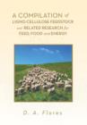 A Compilation of Ligno-Cellulose Feedstock and Related Research for Feed, Food and Energy - Book