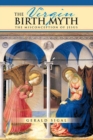 The Virgin Birth Myth : The Misconception of Jesus - eBook