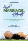 Single Marriage Aftermath : How to Keep Your Relationships Afloat Whether You are Single or Married - Book