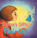 Sophie'S Gifts from the Fairies - eBook