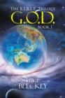 G.O.D. : The B.I.B.L.E. Trilogy: Book 1 - eBook