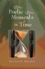Poetic Moments in Time - eBook