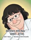Adventures with Nana. Wowler Arrives - Book