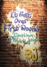 It Ain't Over First Round : Another Philly Joint - Book