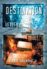 Destination : Heaven or Hell - Book