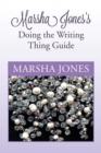Marsha Jones's Doing the Writing Thing Guide - eBook
