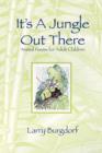 It's a Jungle Out There : Animal Poems for Adult Children: Animal Poems for Adult Children - Book