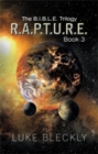 R.A.P.T.U.R.E. : The B.I.B.L.E. Trilogy: Book 3 - eBook